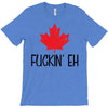 canada fuckin eh T-Shirt