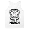 Never Underestimate Dog Rescuer Who Was Born March Tank Top