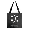 you decide Tote Bags