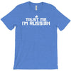 trust me, i'm russian T-Shirt