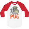 This Girl Loves Pug 3/4 Sleeve Shirt