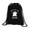 here for the boos Drawstring Bags