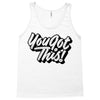you got this Tank Top