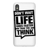 do not wait life goes faster than you think 2 iPhoneX