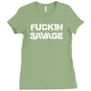 Fuckin Savage Ladies Fitted T-Shirt