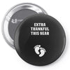 Extra Thankful This Year Pin-back button