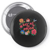learn from the flowers Pin-back button