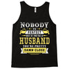 Nobody Is Perfect But If You Are A Husband You Are Pretty Damn Close Tank Top