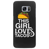 This Girl Loves Tacos Samsung Galaxy S7 Edge