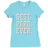 best papa ever Ladies Fitted T-Shirt