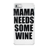 mamma needs some vino divertente iPhone 7 Case