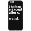 i before e except after c iPhone 6/6s Case