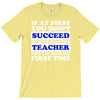 teach success tee T-Shirt