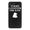 tyrion lannister for king iPhone 7 Plus Case