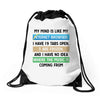 My Mind is Like My internet Browser i Have 19 Tabs Open 3 Are Frozen A Drawstring Bags