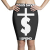 jesus saves i spend funny statement Pencil Skirts