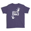lets get ready to fumble Youth Tee