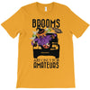 brooms are for amateurs T-Shirt