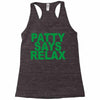 patty says relax Racerback Tank