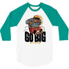 go big 3/4 Sleeve Shirt