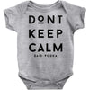 don't keep calm, said vodka Baby Bodysuit