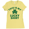 this is my lucky shirt Ladies Fitted T-Shirt