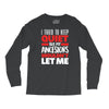 tried to keep quiet but my ancestors Long Sleeve Shirts