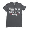 Happy First Father's Day Daddy Ladies Fitted T-Shirt
