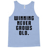 Winning Never Grows Old Tank Top