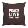 peace. love. sandy feet. Throw Pillow