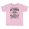 legends were born in october genuıne 1996 qualıty one kind of aged l Toddler T-shirt
