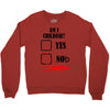 am i childish Crewneck Sweatshirt
