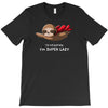 super lazy T-Shirt