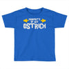 property of my ostrich Toddler T-shirt