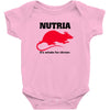 nutria its whats for dinner Baby Onesie