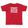 nobody for president try freedom anarchy Toddler T-shirt