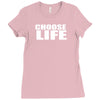 choose life Ladies Fitted T-Shirt