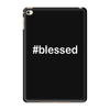 hashtag blessed iPad Mini 4