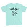 be my valentine Youth Tee