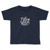 believe you can do it Toddler T-shirt