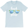 Beach Please T-Shirt