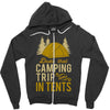 dude that camp trip in tents funny Zipper Hoodie