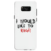 I Would  Like To Rage Samsung Galaxy S8