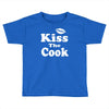 kiss the cook chef Toddler T-shirt