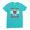Forget it Girls My Mom Is My Valentine Ladies Fitted T-Shirt