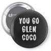 you go glen coco Pin-back button