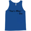 that's what she said quote Tank Top