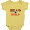 sick sad world Baby Onesie