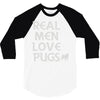 real men love pugs 3/4 Sleeve Shirt