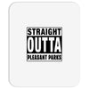 straight outta pleasant parks Mousepad